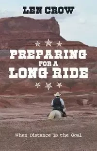 Preparing for a Long Ride - Len Crow