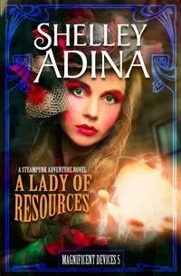 A Lady of Resources - Adina Shelley