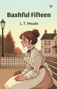 Bashful Fifteen - Meade L. T.