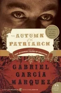 The Autumn of the Patriarch - Gabriel Garcia Marquez