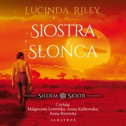 audiobook Siostra słońca. Cykl Siedem Sióstr. Tom 6 - Lucinda Riley