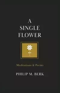 A Single Flower - Philip Berk M