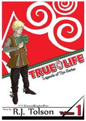 True Life (Legends of Tye Series), Vol. 1 - Tolson R. J.