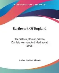 Earthwork Of England - Arthur Allcroft Hadrian