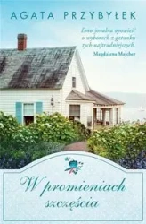 W promieniach szczęścia - Agata Przybyłek