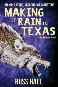 Making It Rain in Texas - Russ Hall