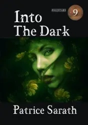 Into The Dark - Patrice Sarath