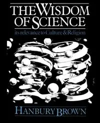 The Wisdom of Science - Robert Brown
