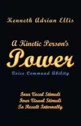 A Kinetic Person's Power - Ellis Kenneth Adrian