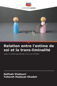 Relation entre l'estime de soi et la trans-liminalité - Shakouri Nafiseh