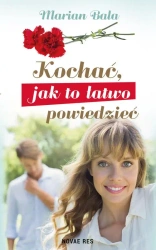 eBook Kochać jak to łatwo powiedzieć - Marian Bala epub mobi