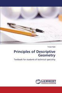Principles of Descriptive Geometry - Nabi Yskak