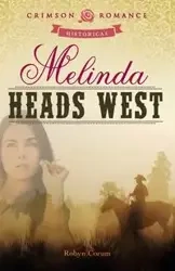 Melinda Heads West - Robyn Corum