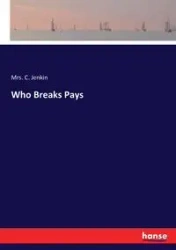 Who Breaks Pays - Jenkin Mrs. C.