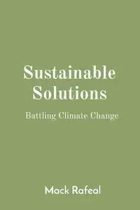 Sustainable Solutions - Mack Rafeal