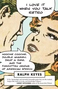 I Love It When You Talk Retro - Ralph Keyes