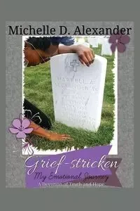 Grief-Stricken - D. Alexander Michelle