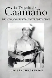 La Tragedia de Caamaño - Luis Sánchez Senior