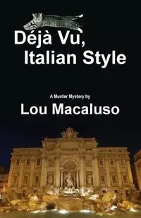 Deja Vu, Italian Style - Lou Macaluso