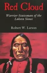 Red Cloud - Robert W. Larson