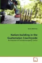Nation-building in the Guatemalan Countryside - Devon McKinnon