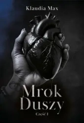 Mrok duszy Część 1 - Max Klaudia