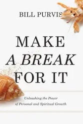 Make a Break for It - Bill Purvis