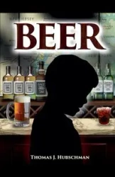 Beer - Thomas J. Hubschman