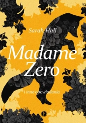 eBook Madame Zero i inne opowiadania - Sarah Hall mobi epub