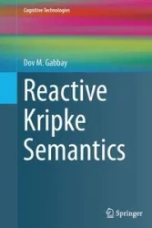Reactive Kripke Semantics - Gabbay Dov M.