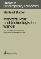 Marktstruktur und technologischer Wandel - Manfred Stadler