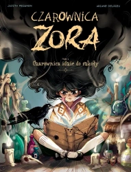 Czarownica Zora T.1 Czarownica idzie do szkoły - Judith Peignen, Ariane Delrieu