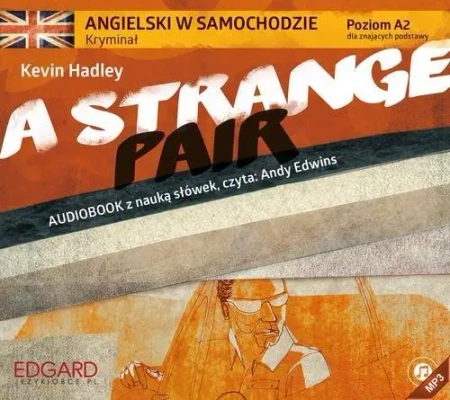 EDGARD. Angielski w samochodzie. A Strange Pair. Kryminał - Kevin Hadley