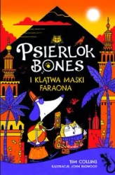 Psierlok Bones i klątwa maski faraona - Tim Collins