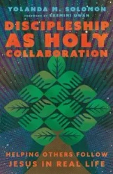 Discipleship as Holy Collaboration - Solomon Yolanda