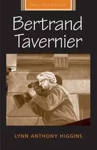 Bertrand Tavernier - Lynn Anthony Higgins