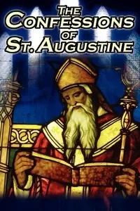 Confessions of St. Augustine - Augustine St