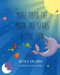 More Than the Moon, the Stars & the Sun - Aimee Andren