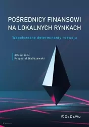 Pośrednicy finansowi na lokalnych rynkach - Alfred Janc, Krzysztof Waliszewski