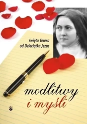 Modlitwy i myśli - św. Teresa od Dzieciątka Jezus - Łukasz Kasperek