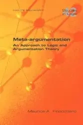 Meta-Argumentation. an Approach to Logic and Argumentation Theory - Finocchiaro Maurice A.