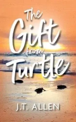 The Gift from Turtle - Allen J.T.