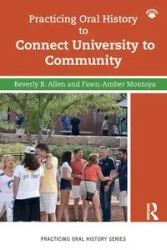 Practicing Oral History to Connect University to Community - Montoya Fawn-Amber