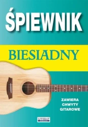 Śpiewnik biesiadny. Zawiera chwyty gitarowe - praca zbiorowa