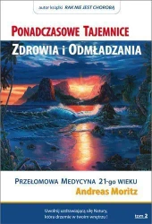 Ponadczasowe tajemnice zdrowia i odmładzania T.2 - Andreas Moritz