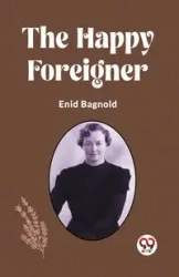 The Happy Foreigner - Enid Bagnold