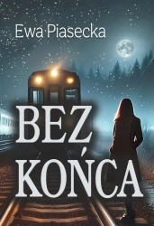 Bez końca - Ewa Piasecka