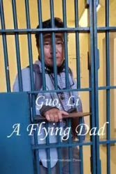 A Flying Dad - Li Guo