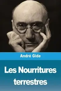 Les Nourritures terrestres - Gide André