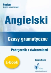 eBook Angielski. Czasy gramatyczne. Podręcznik z ćwiczeniami - Dorota Guzik